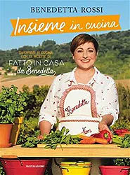 Divertirsi in cucina di Benedetta Rossi